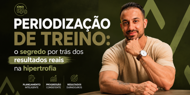 Periodização de Treino: o segredo por trás dos resultados reais na hipertrofia